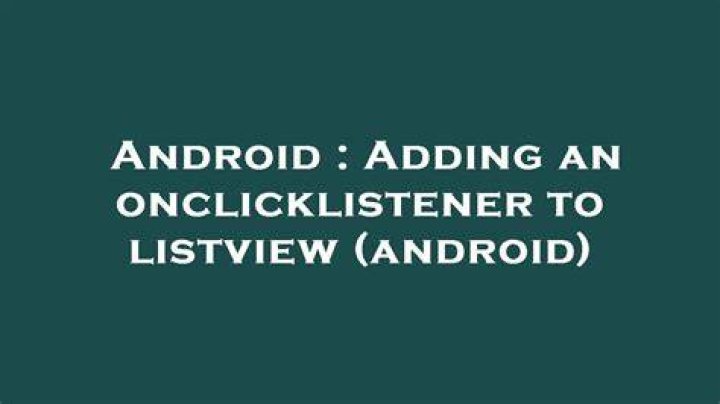 Adding an onclicklistener to listview (android)