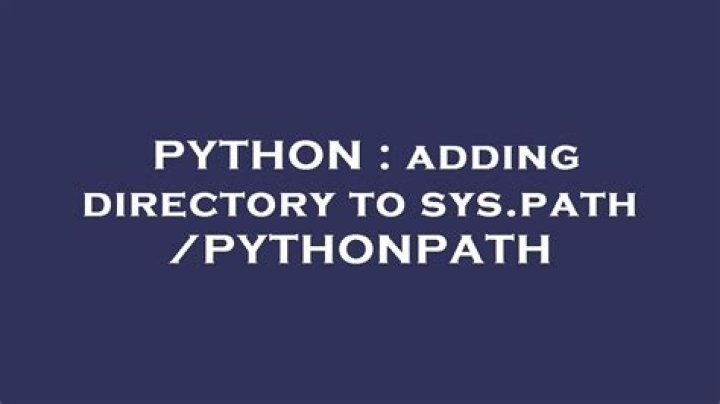 adding directory to sys.path /PYTHONPATH