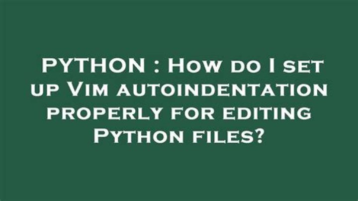 Autoindentation in Vim for Python