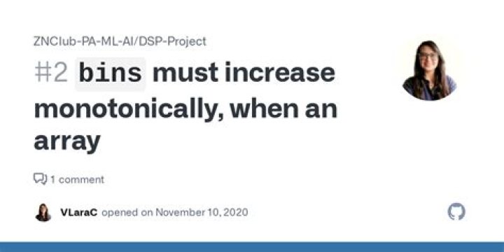 bins must increase monotonically
