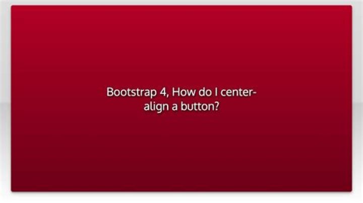Bootstrap 4, How do I center-align a button?