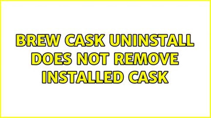 Brew cask uninstall does not remove installed cask