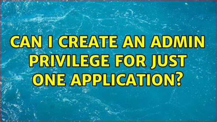 Can I create an admin privilege for just one application?