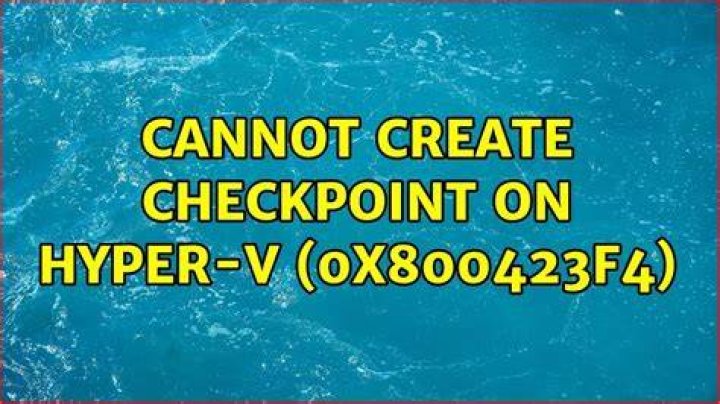 Cannot create checkpoint on Hyper-V (0x800423F4)