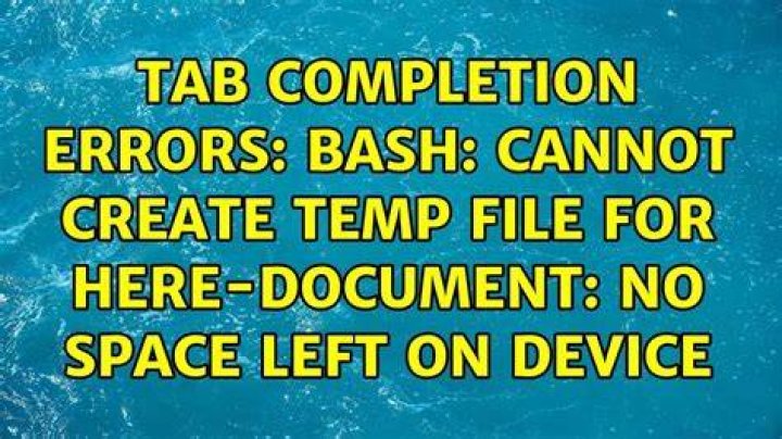 cannot create temp file for here-document: No space left on device