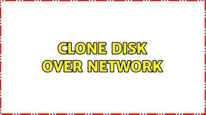 Clone disk over network