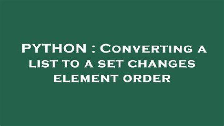 Converting a list to a set changes element order