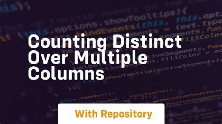 Counting DISTINCT over multiple columns