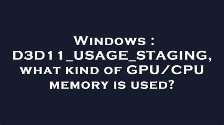 D3D11_USAGE_STAGING, what kind of GPU/CPU memory is used?