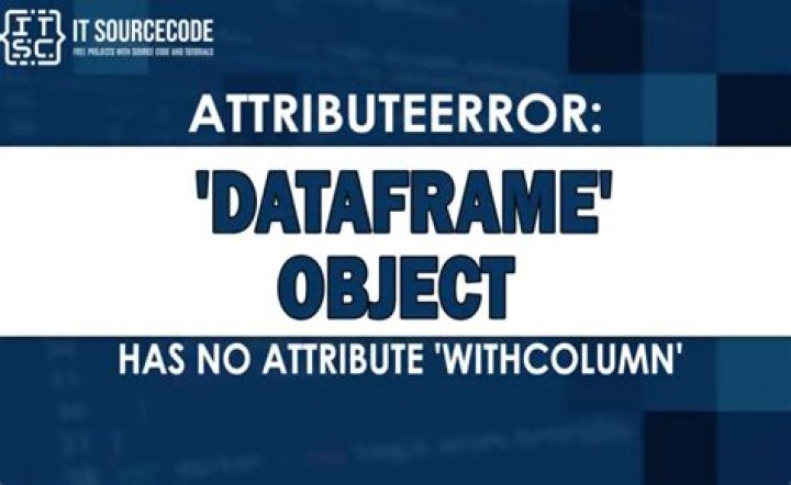 Data-frame Object has no Attribute