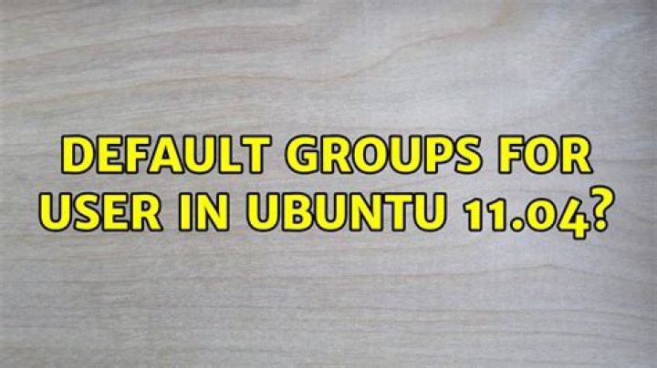 Default groups for user in Ubuntu?