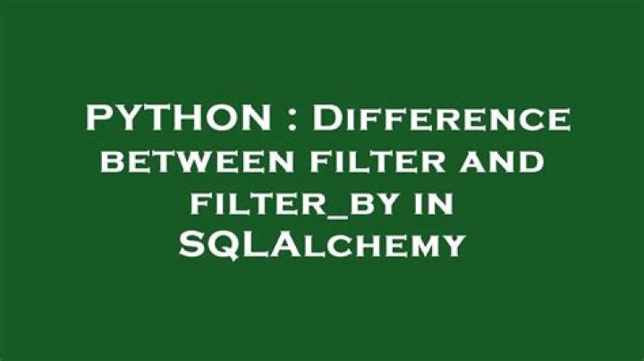 Difference between filter and filter_by in SQLAlchemy