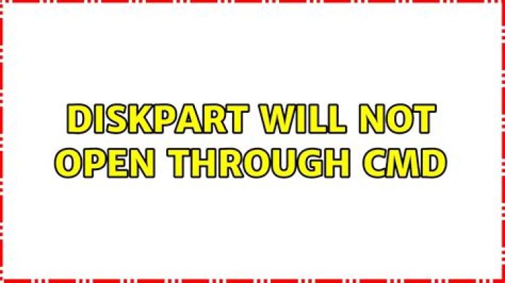Diskpart will NOT open through cmd