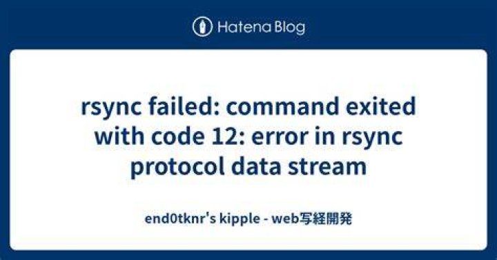 error in rsync protocol data stream (code 12) at io.c(605) [Receiver=3.0.9]