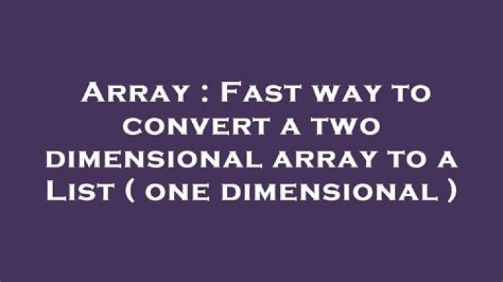 Fast way to convert a two dimensional array to a List ( one dimensional )