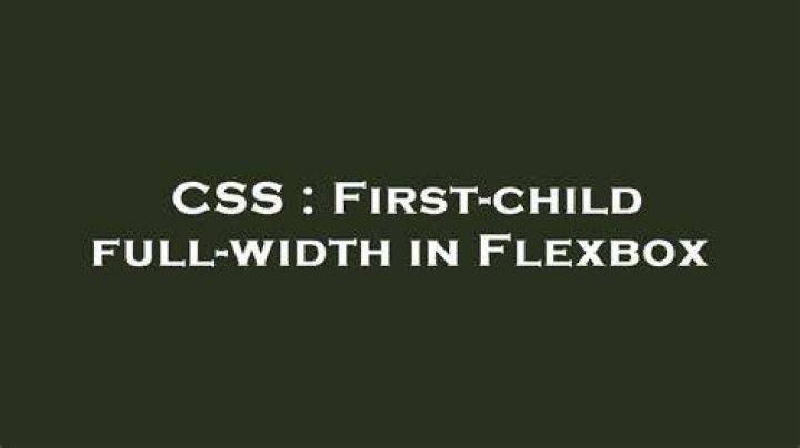First-child full-width in Flexbox