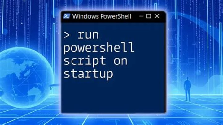 How can a PowerShell script be automatically run on startup?