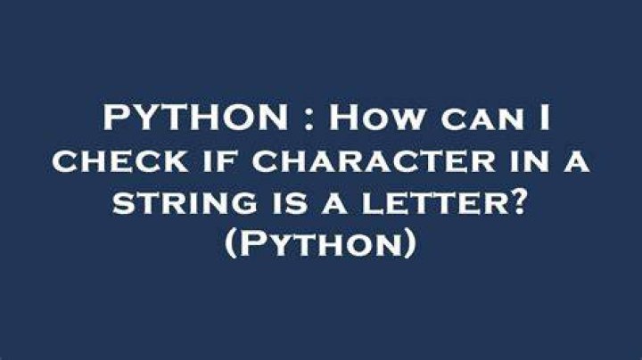 How can I check if character in a string is a letter? (Python)