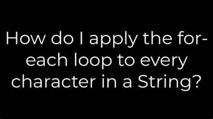 How do I apply the for-each loop to every character in a String?