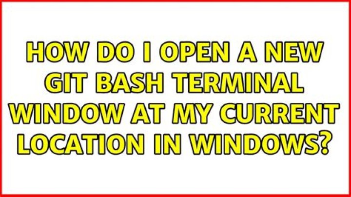 How do I open a new git bash terminal window at my current location in windows?