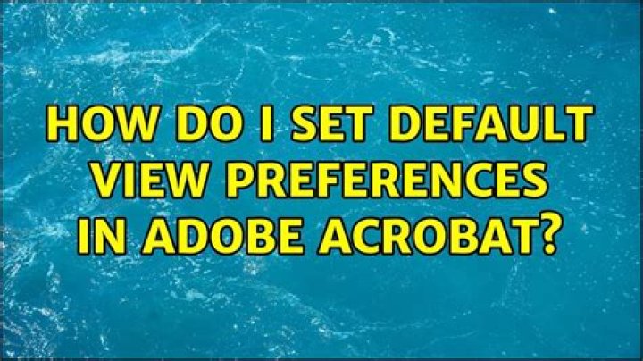 How do I set default view preferences in Adobe Acrobat?