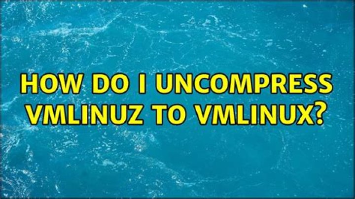 How do I uncompress vmlinuz to vmlinux?