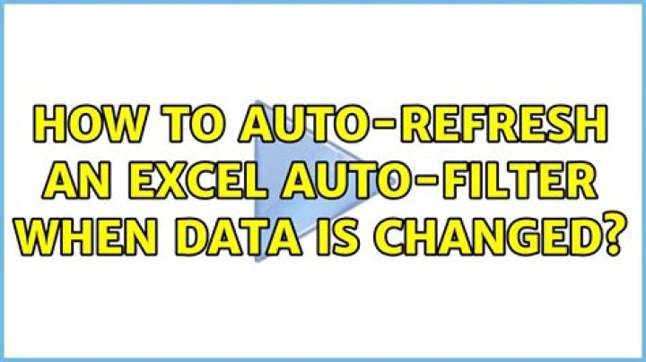 How to auto-refresh an Excel auto-filter when data is changed?