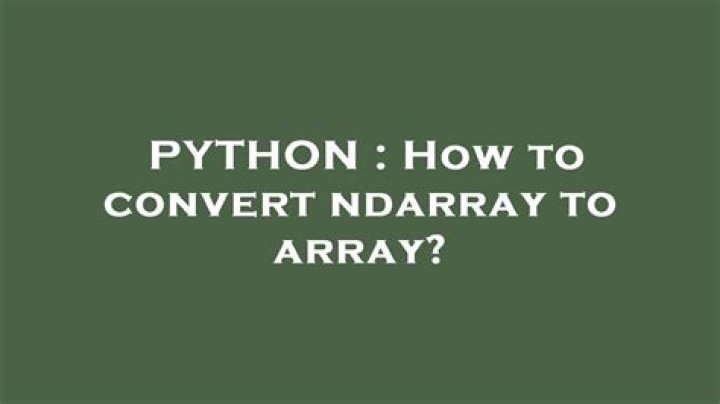How to convert ndarray to array?