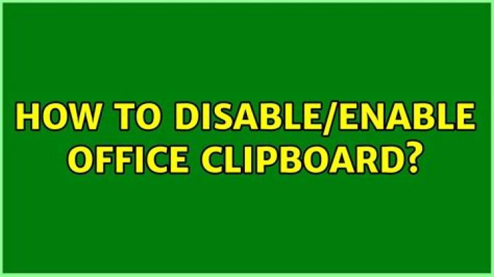 How to disable/enable office clipboard