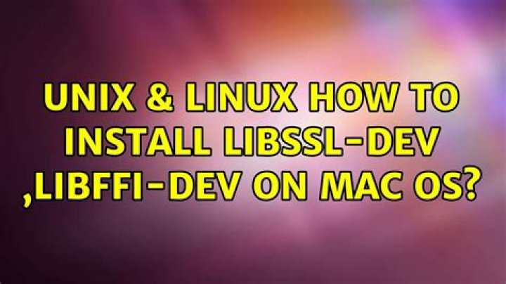 How to install libssl-dev ,libffi-dev on Mac os?