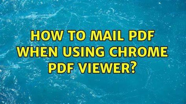 How to mail pdf when using chrome pdf viewer?
