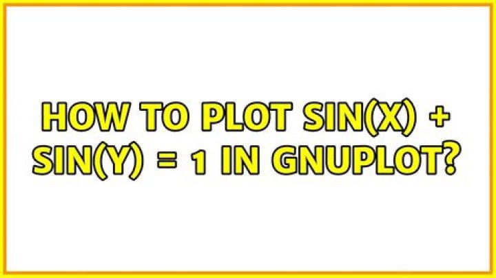 How to plot sin(x) + sin(y) = 1 in gnuplot?