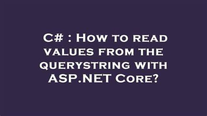 How to read values from the querystring with ASP.NET Core?
