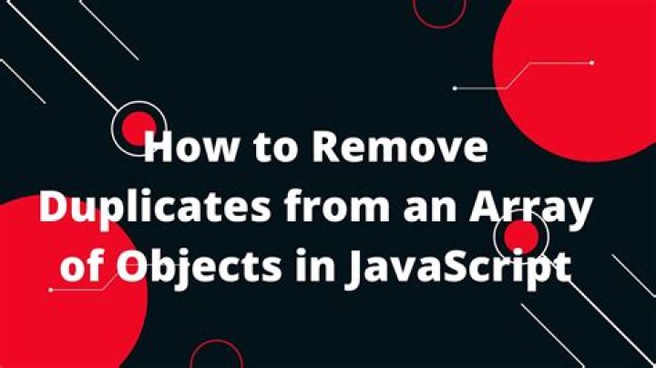 How to remove all duplicates from an array of objects?