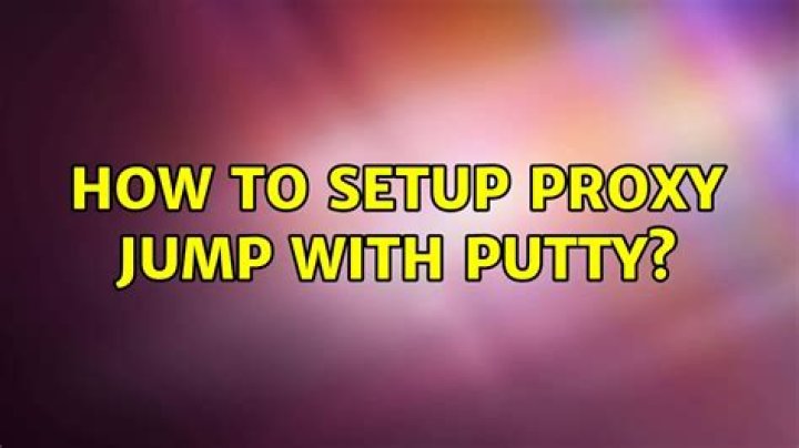 How to setup proxy jump with PuTTY