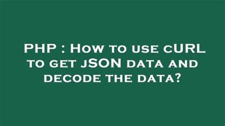 How to use cURL to get jSON data and decode the data?