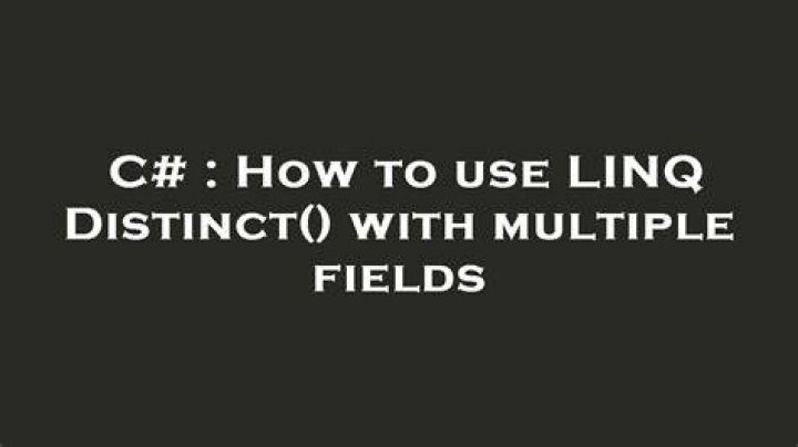 How to use LINQ Distinct() with multiple fields