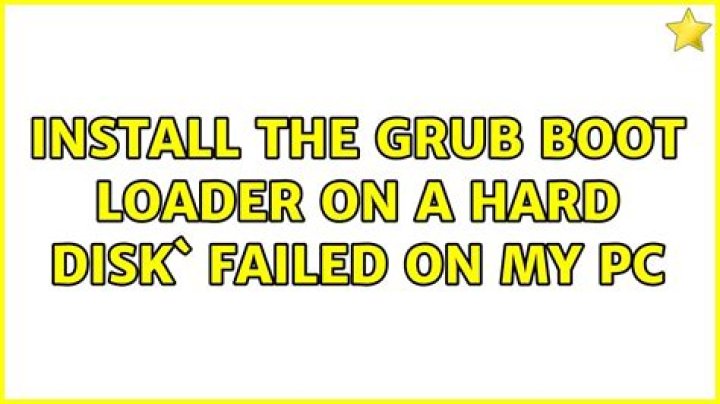 install the grub boot loader on a hard disk` failed on my pc