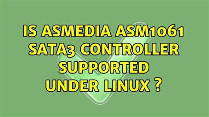 Is ASMedia ASM1061 SATA3 Controller supported under Linux ?