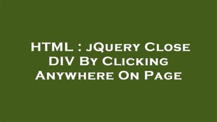 jQuery Close DIV By Clicking Anywhere On Page
