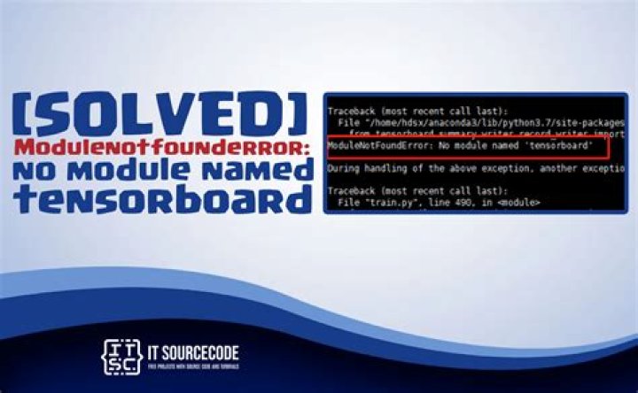 ModuleNotFoundError: No module named 'tensorboard'