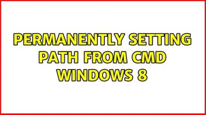 Permanently setting PATH from CMD windows 8