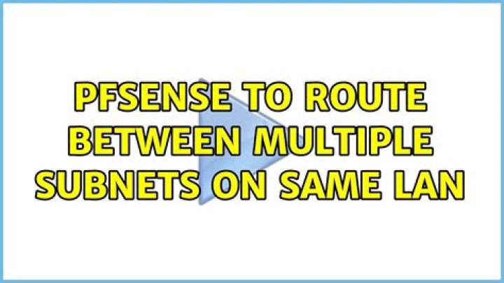 pfSense to route between multiple subnets on same LAN