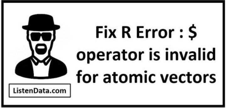 R Error in x$ed : $ operator is invalid for atomic vectors
