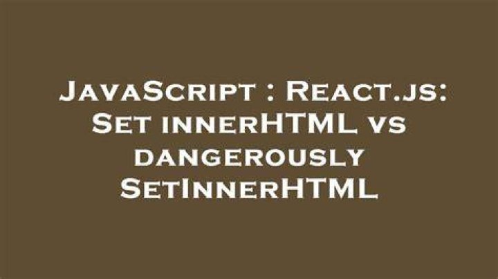 React.js: Set innerHTML vs dangerouslySetInnerHTML