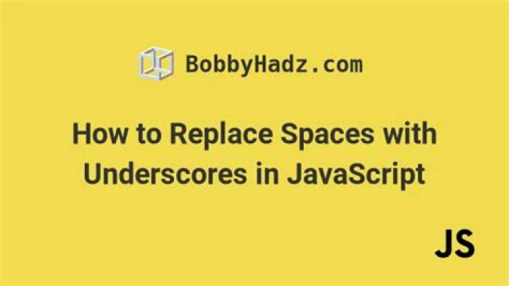 Replacing spaces with underscores in JavaScript?