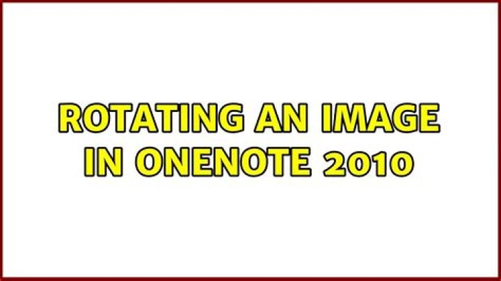 Rotating an image in OneNote 2010