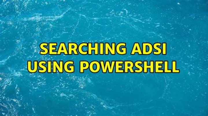 Searching ADSI using PowerShell
