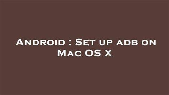 Set up adb on Mac OS X
