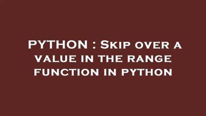 Skip over a value in the range function in python
